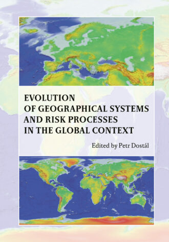 Evolution of Geograhical Systems and Risk Processes in the Global Context