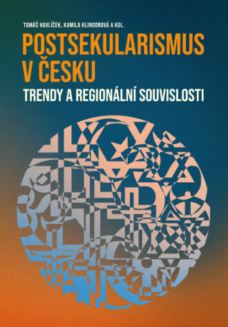 Postsekularismus v Česku: Trendy a regionální souvislosti