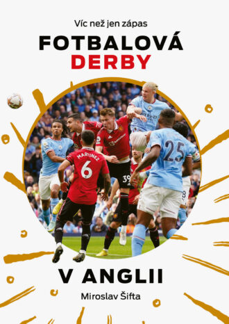 Víc než jen zápas. Fotbalová derby v Anglii